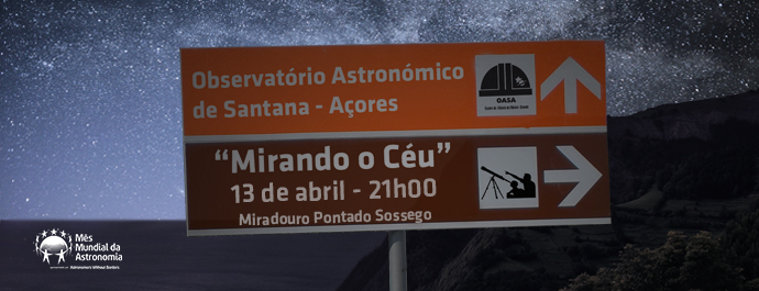 Mirando o Céu: Miradouro da Ponta do Sossego | Nordeste | 2018 | Mês Mundial da Astronomia | OASA