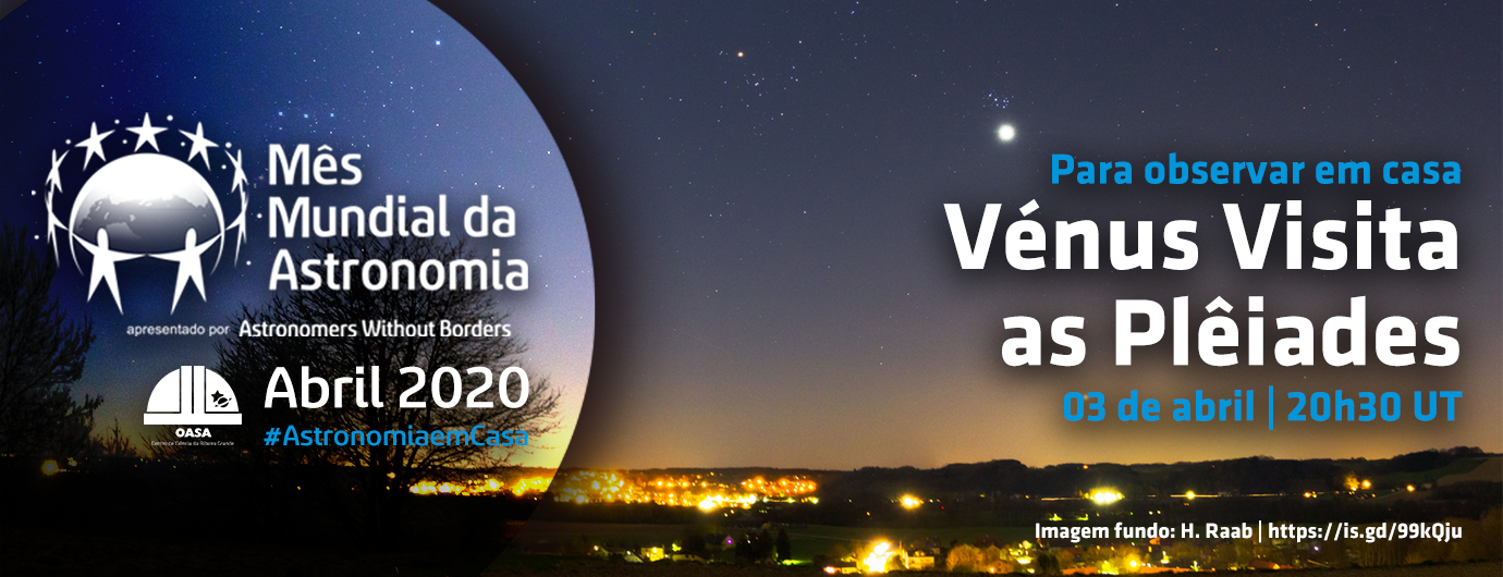 Vénus visita as Plêiades | Observar! | Mês Mundial da Astronomia 2020 | OASA