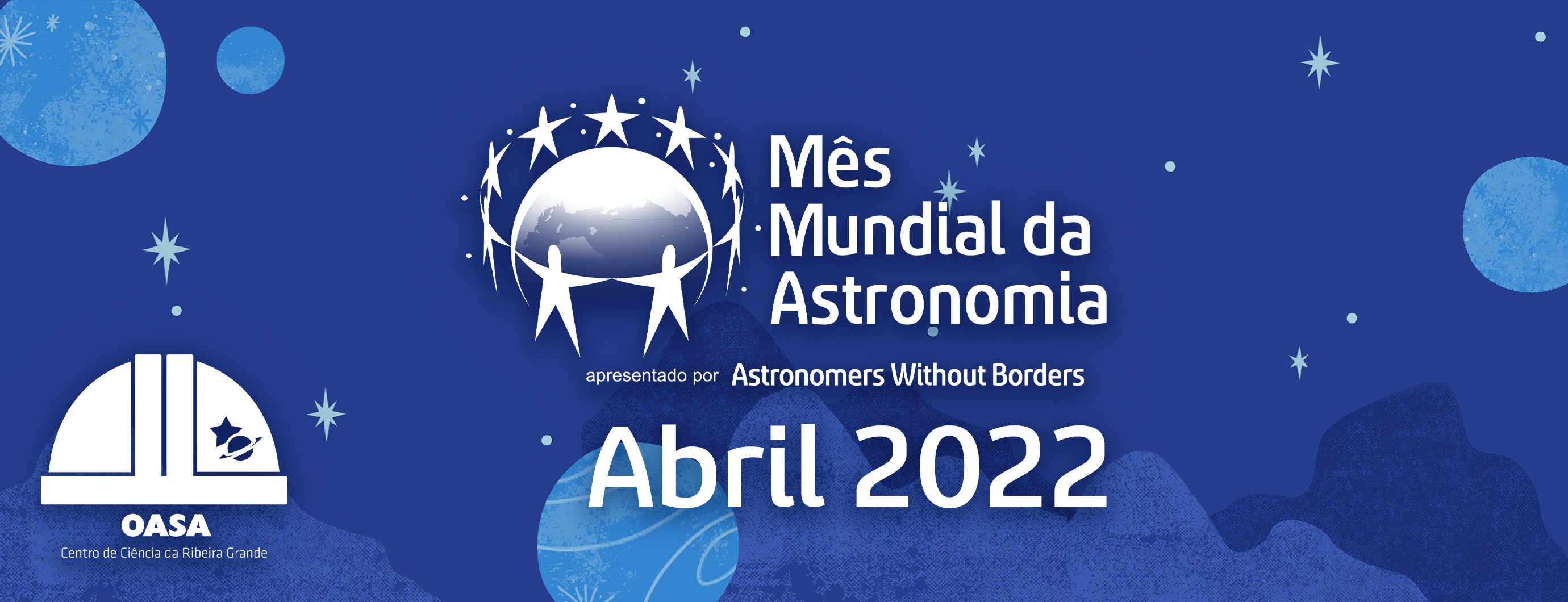 Mês Mundial da Astronomia 2022 | Observatório Astronómico de Santana - Açores